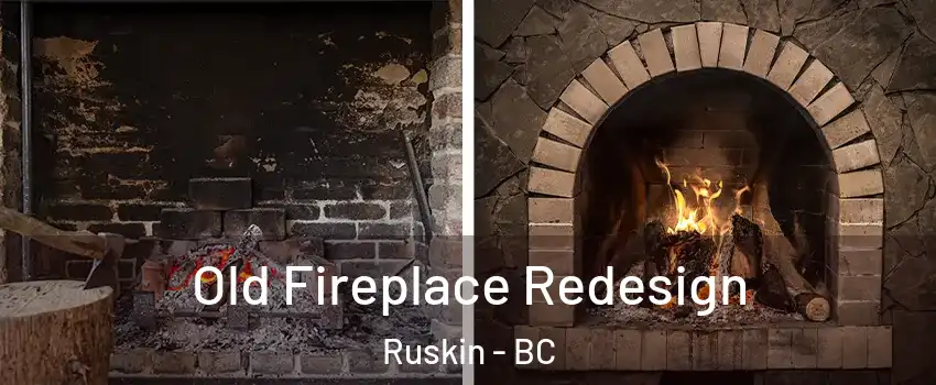  Old Fireplace Redesign Ruskin - BC