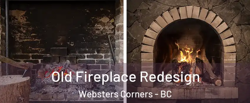  Old Fireplace Redesign Websters Corners - BC
