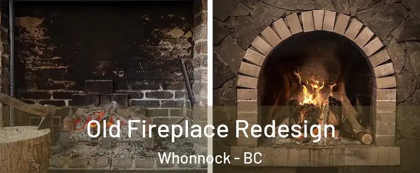  Old Fireplace Redesign Whonnock - BC