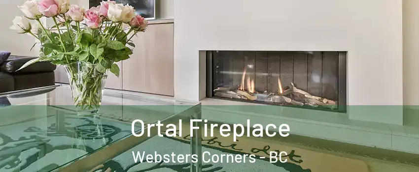 Ortal Fireplace Websters Corners - BC