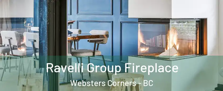  Ravelli Group Fireplace Websters Corners - BC