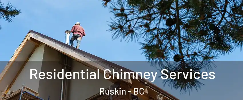  Residential Chimney Services Ruskin - BC