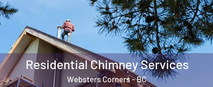  Residential Chimney Services Websters Corners - BC