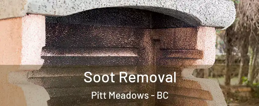  Soot Removal Pitt Meadows - BC