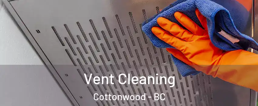  Vent Cleaning Cottonwood - BC
