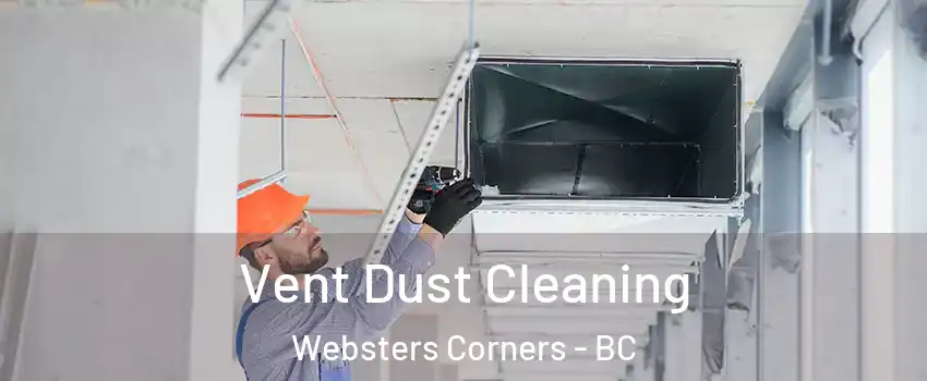  Vent Dust Cleaning Websters Corners - BC