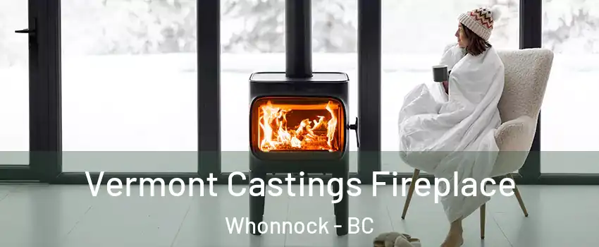  Vermont Castings Fireplace Whonnock - BC