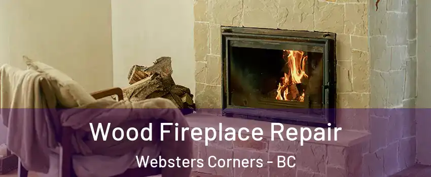  Wood Fireplace Repair Websters Corners - BC