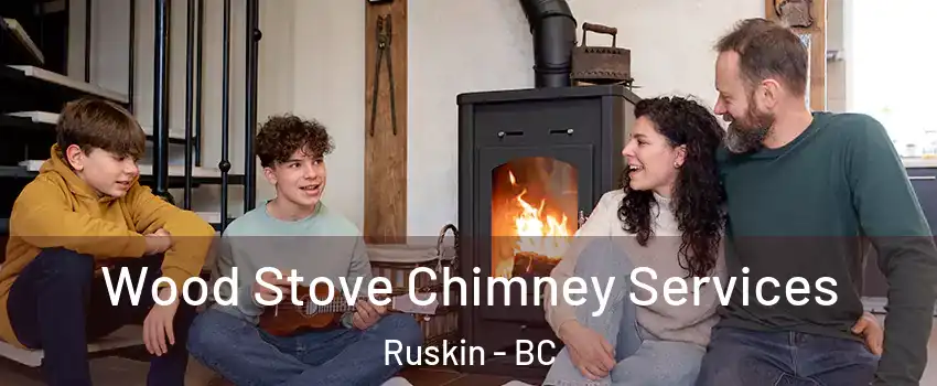  Wood Stove Chimney Services Ruskin - BC